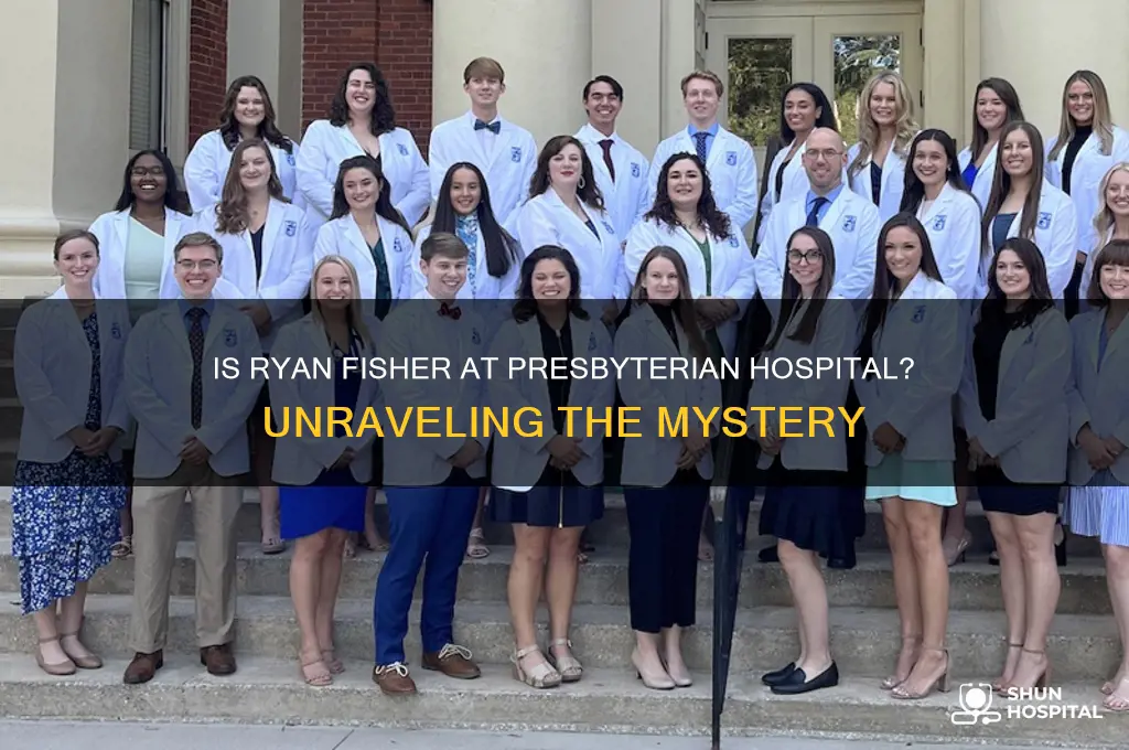 is buying fisher is ryan fisher in presbyterian hospital