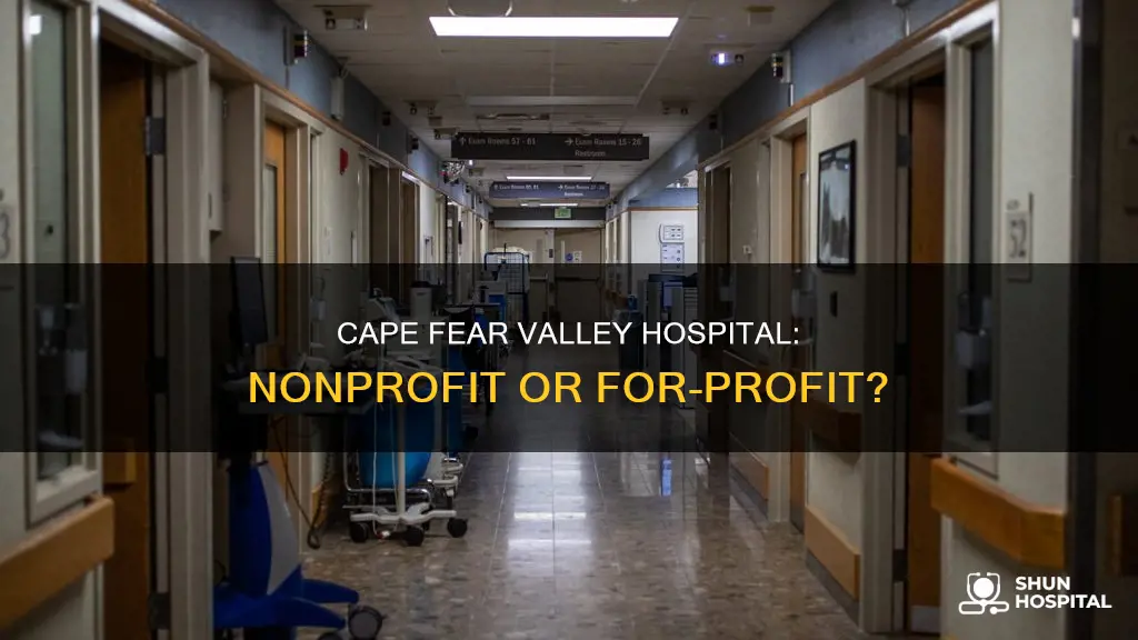 is cape fear valley a nonprofit hospital