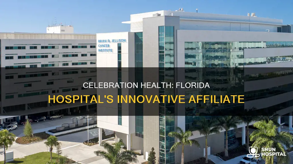 is celebration hospital affiliated with florida hospital