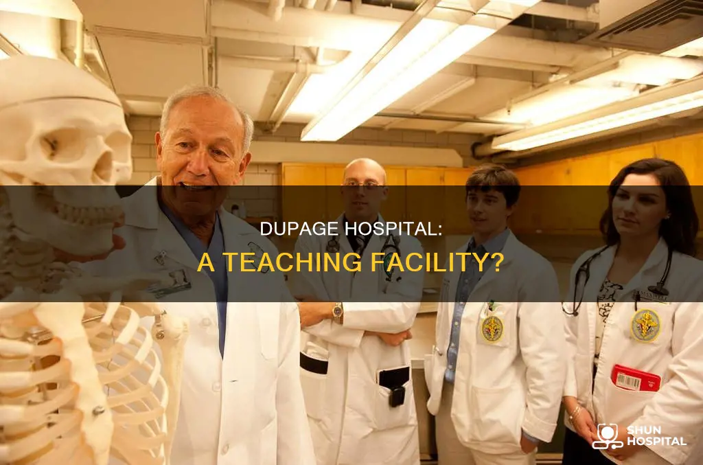 is central dupage hospital a teaching hospital