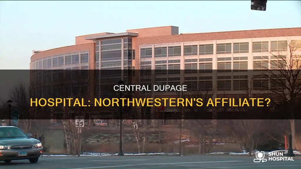 is central dupage hospital part of northwestern