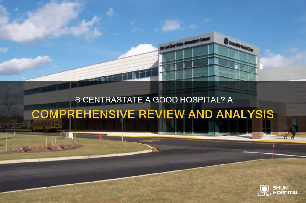 is centrastate a good hospital