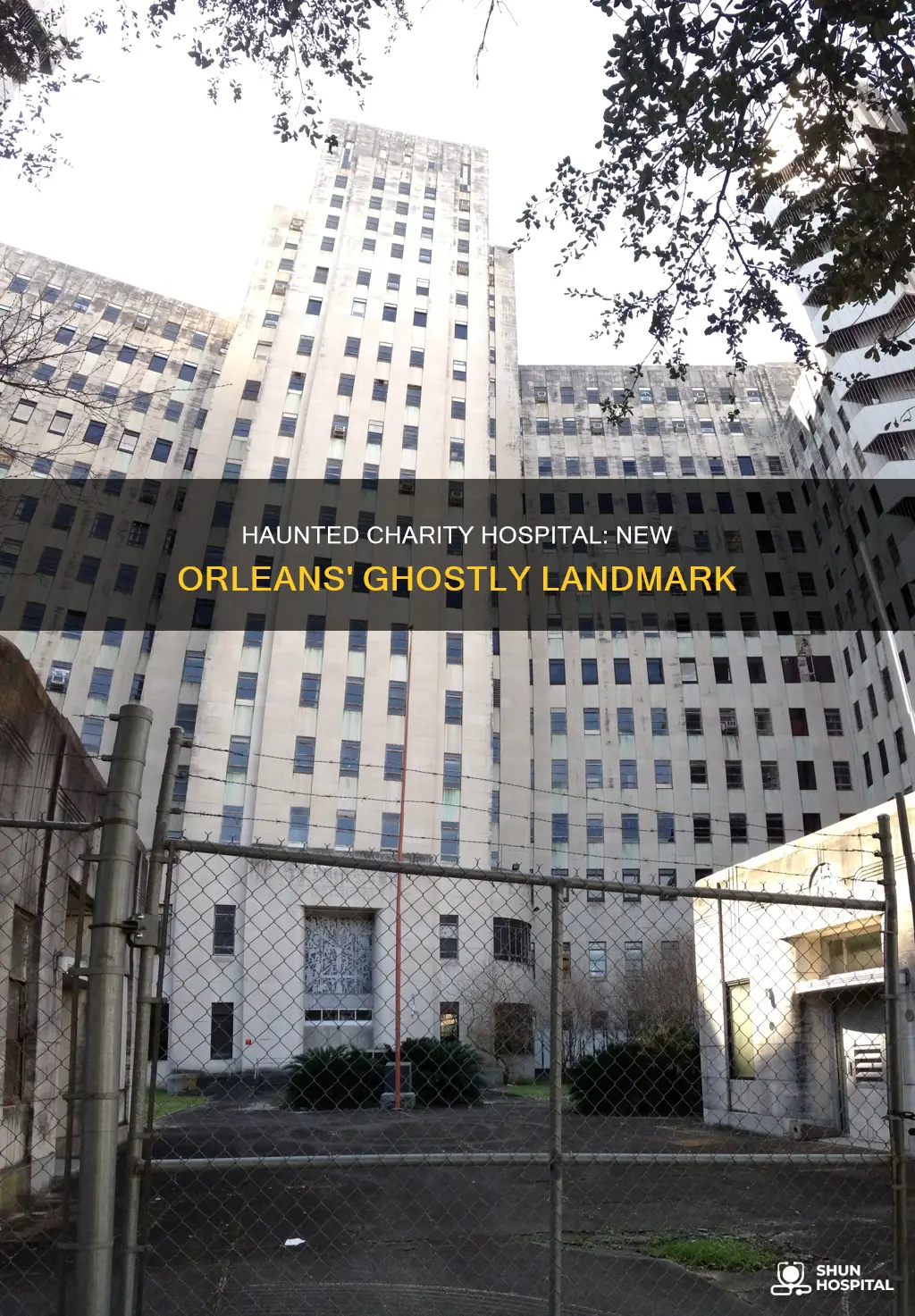 is charity hospital in new orleans haunted