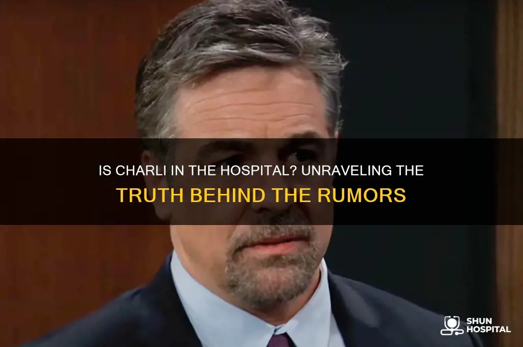 is charli in the hospital