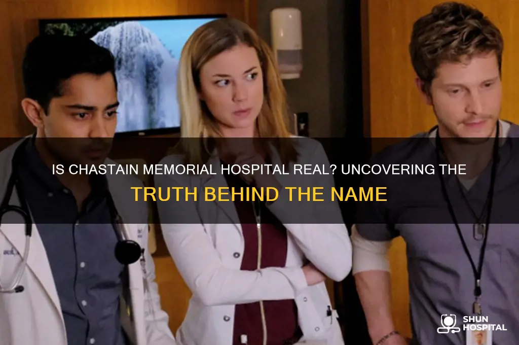 is chastain memorial hospital real