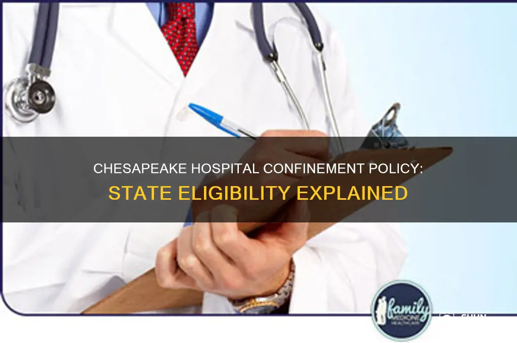 is chesapeake hospital confinement policy eligable for any state
