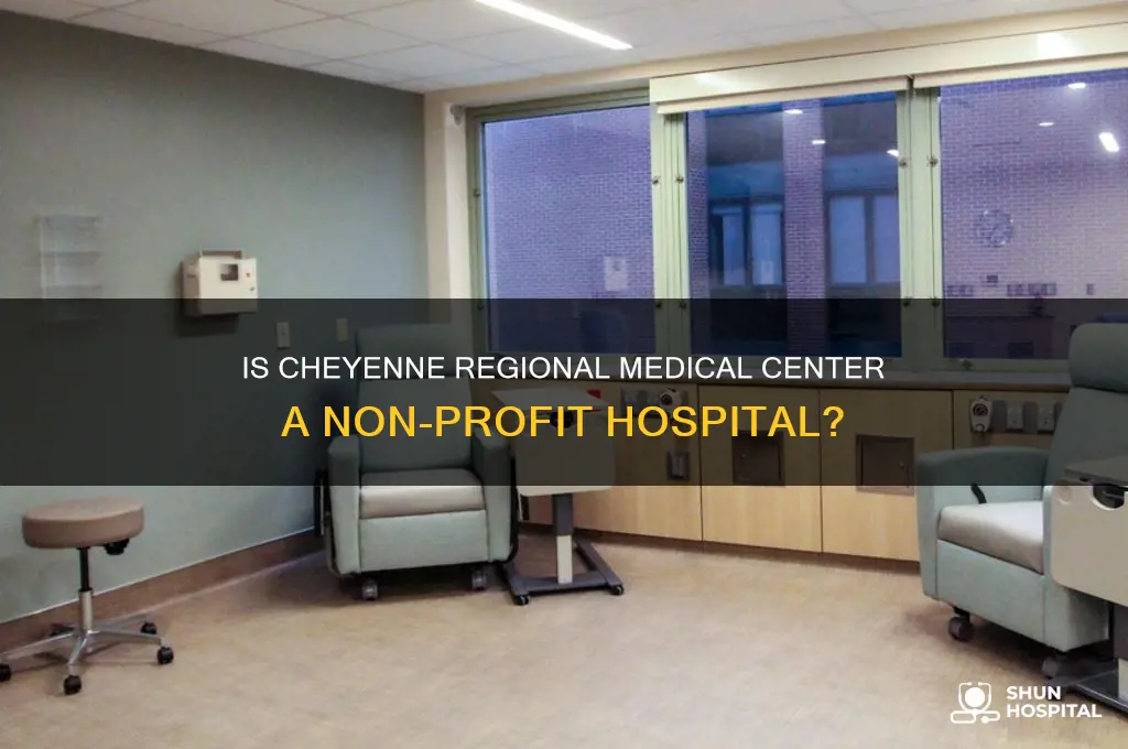 is cheyenne reginal medical center a not for profit hospital