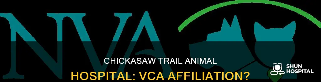 is chickasaw trail animal hospital through vca