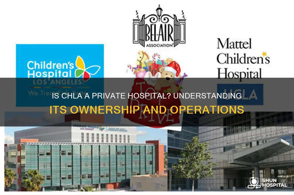 is chla a private hospital