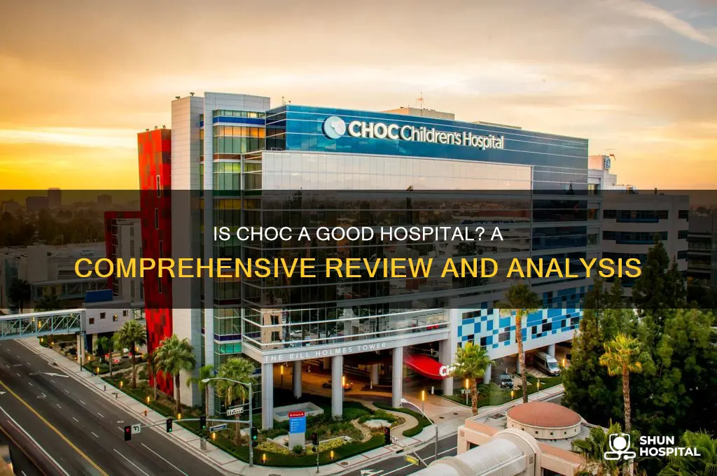 is choc a good hospital