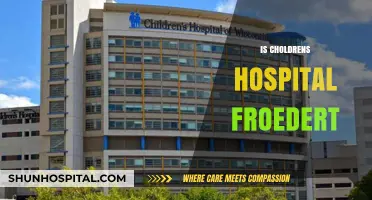 Is Children's Hospital Affiliated with Froedtert? Exploring the Connection