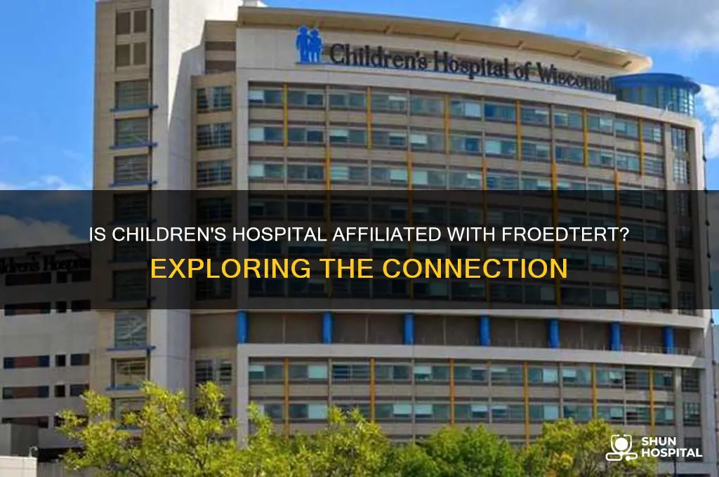 is choldrens hospital froedert