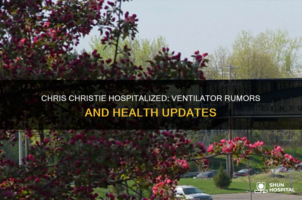 is chris christie in the hospital on a ventilator