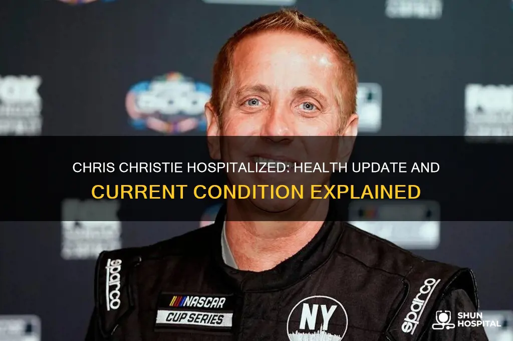 is chris cristie in hospital