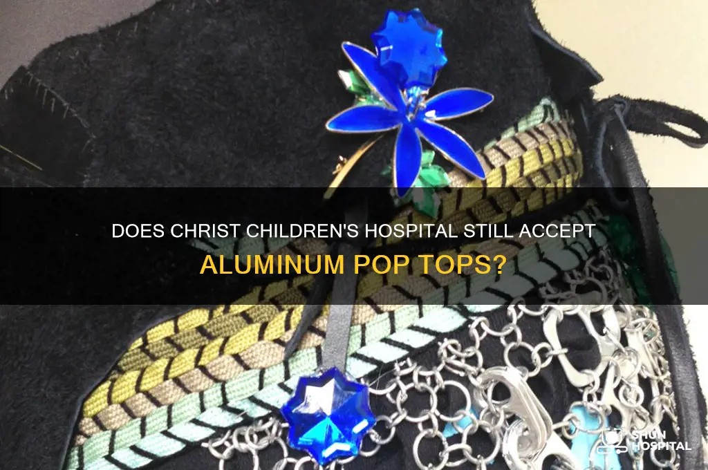 is christ childrens hospital still collecting the aluminum pop tops