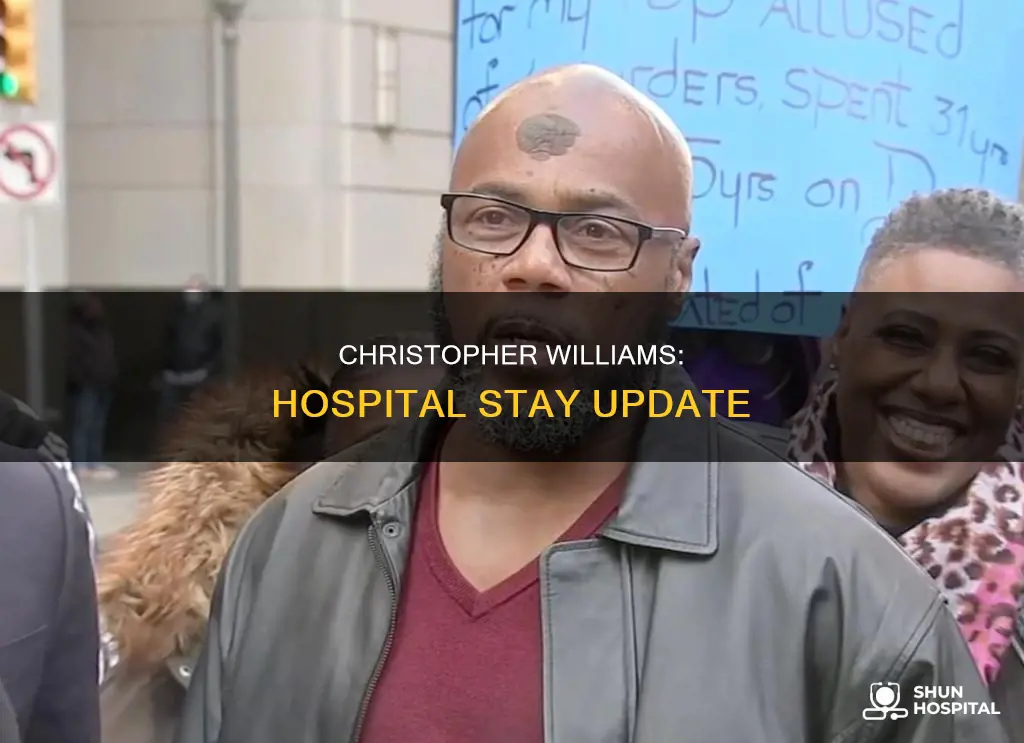 is christopher williams still in the hospital