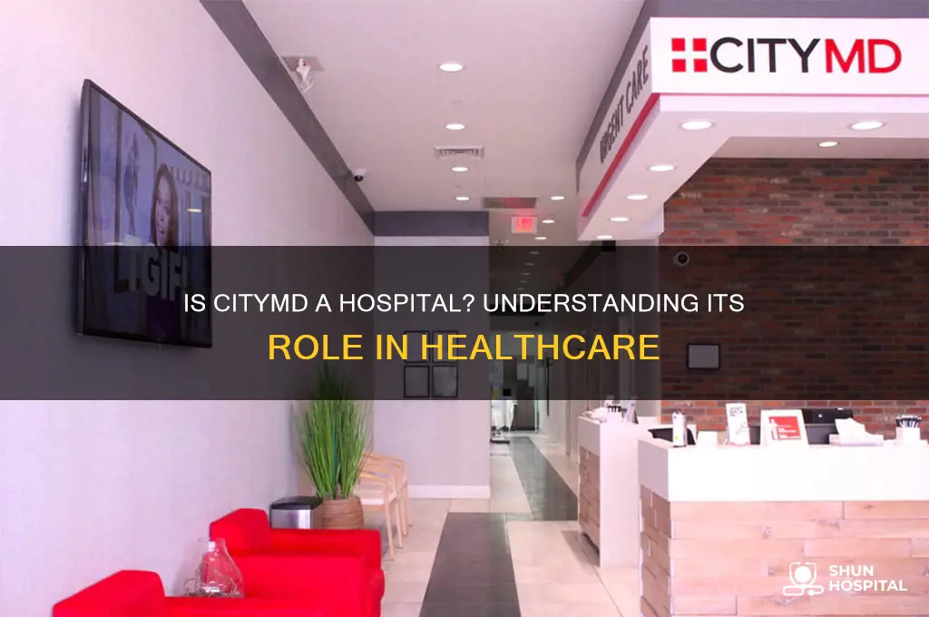 is citymd a hospital