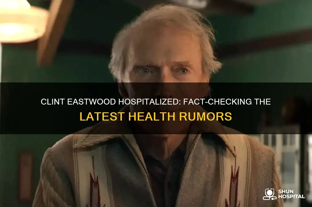 is clint eastwood hospitalized