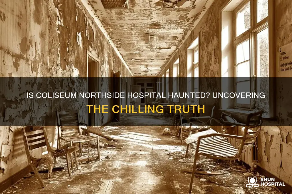 is coliseum northside hospital haunted