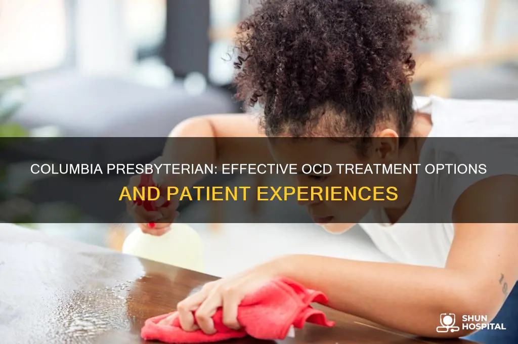 is columbia presbyterian a good hospital to treat ocd