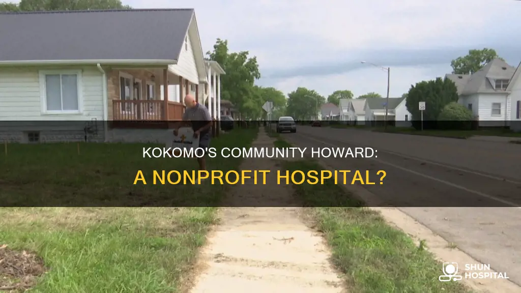 is community howard kokomo a nonprofit hospital