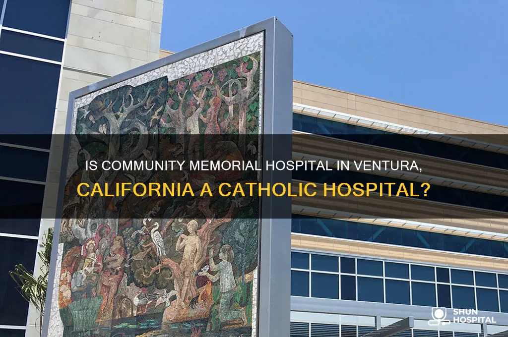 is community memorial hospital ventura california a catholic hospital