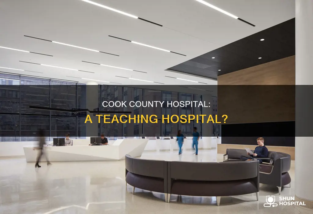 is cook county hospital a teaching hospital