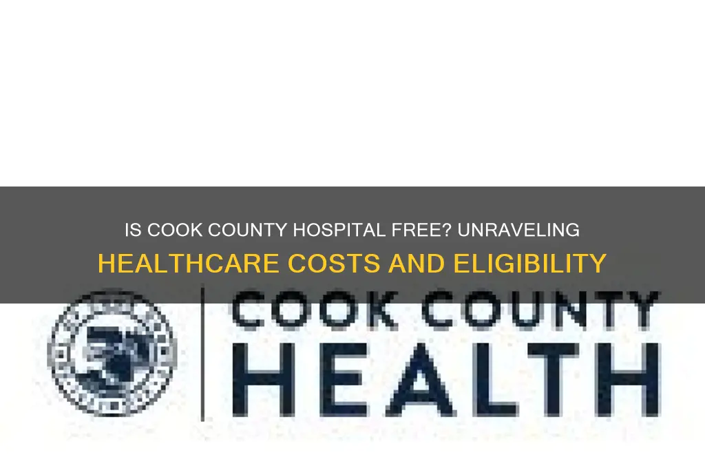 is cook county hospital free