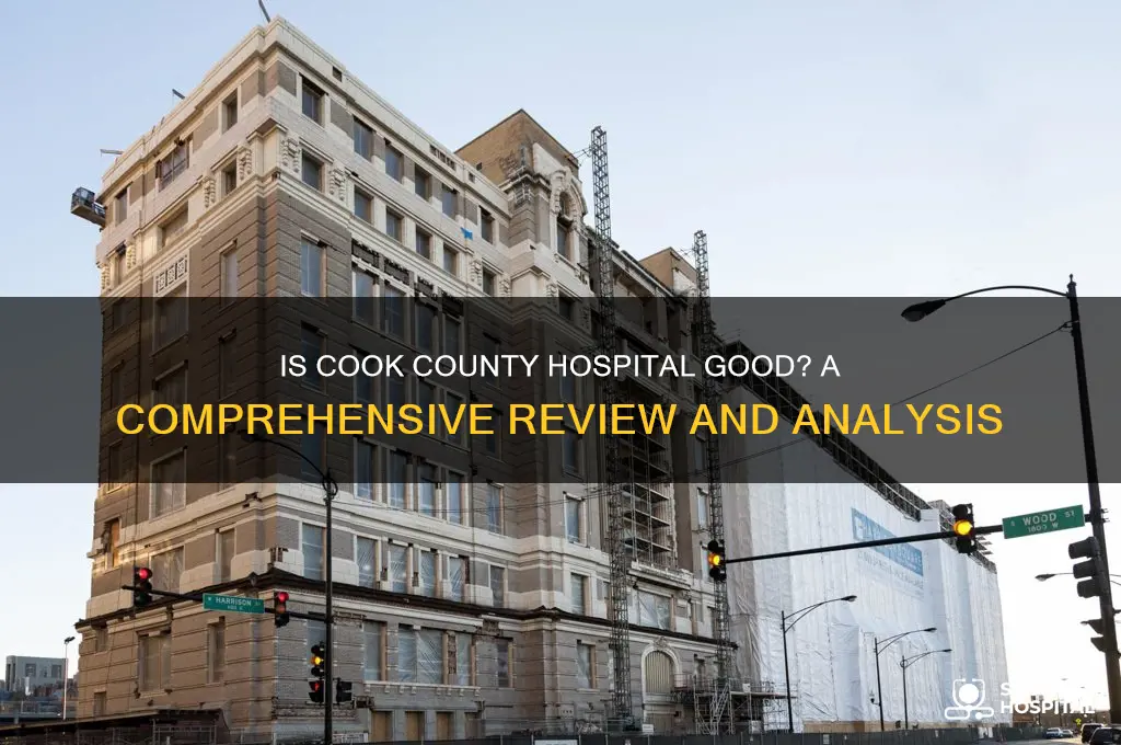 is cook county hospital good