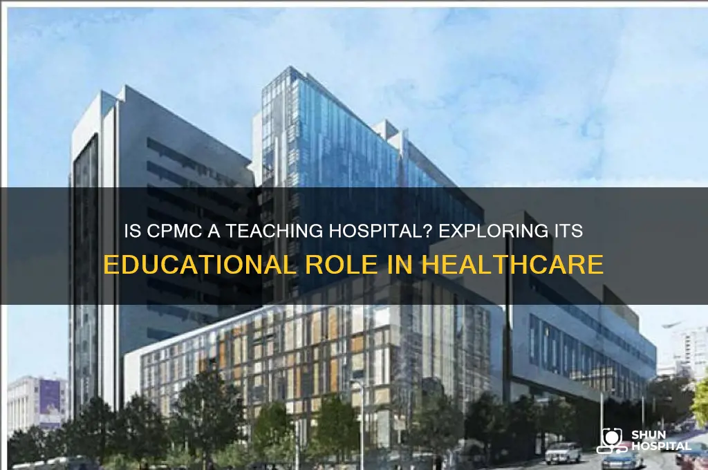 is cpmc a teaching hospital
