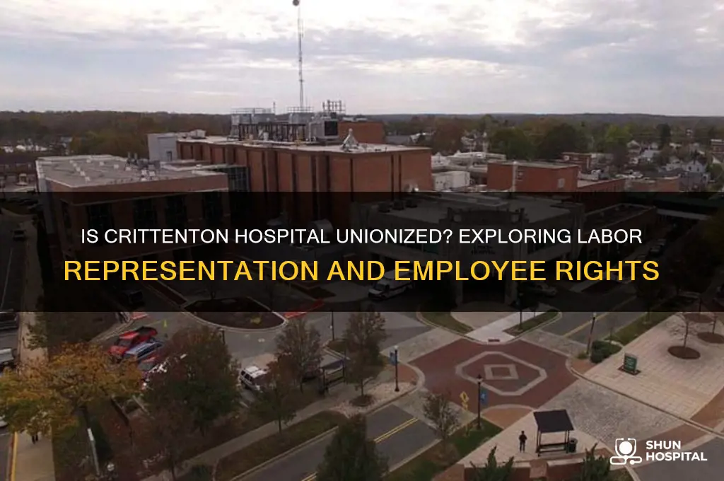 is crittenton hospital unionized