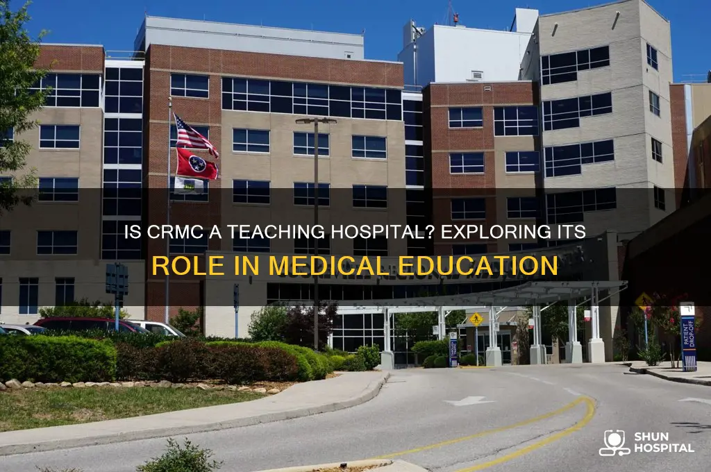 is crmc a teaching hospital