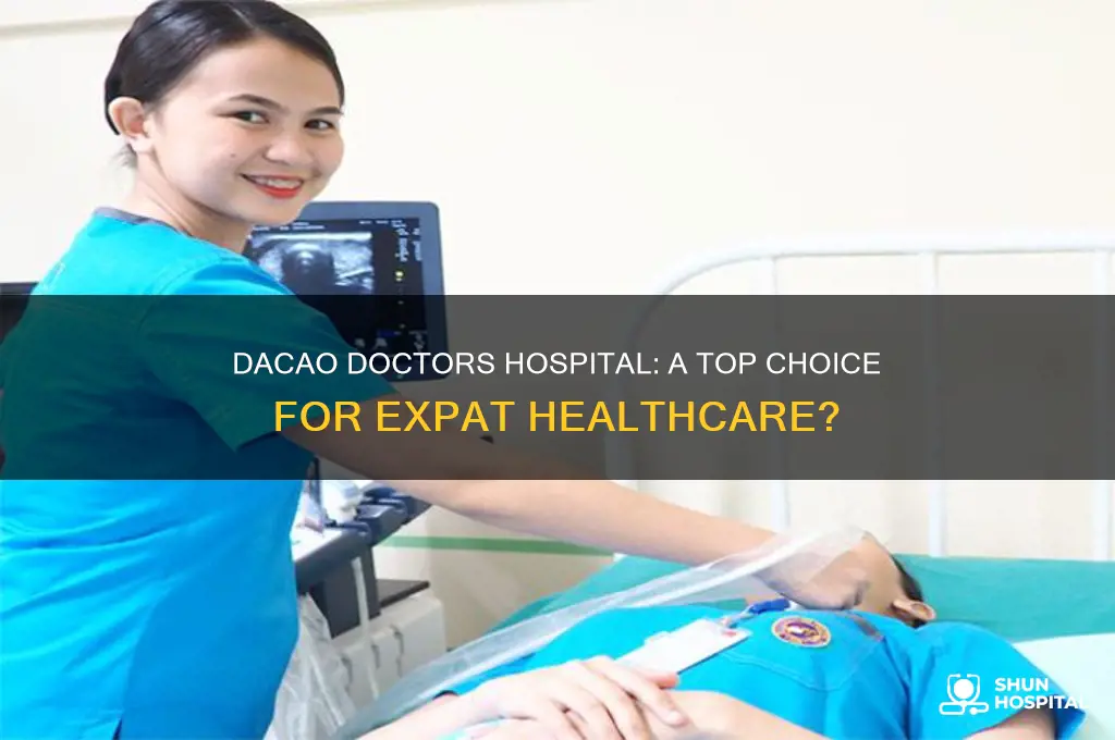 is dacao doctors hospital a good hospital for expats
