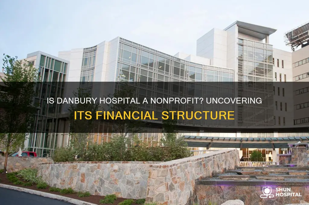 is danbury hospital a nonprofit