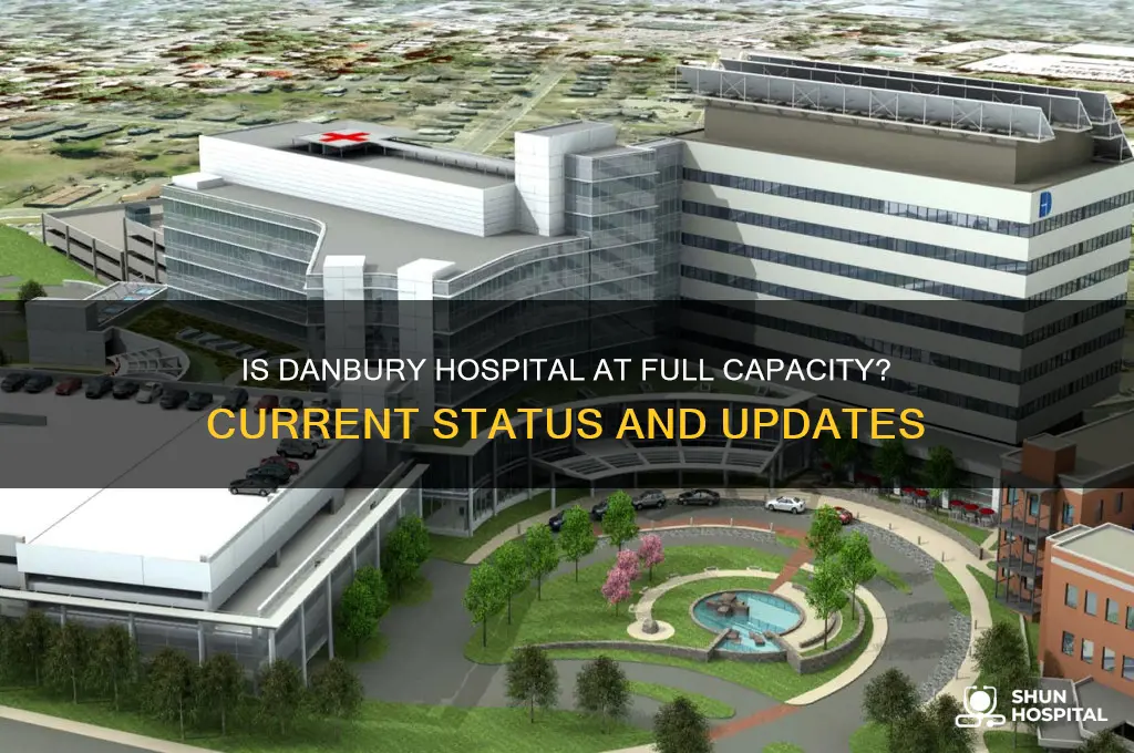 is danbury hospital full