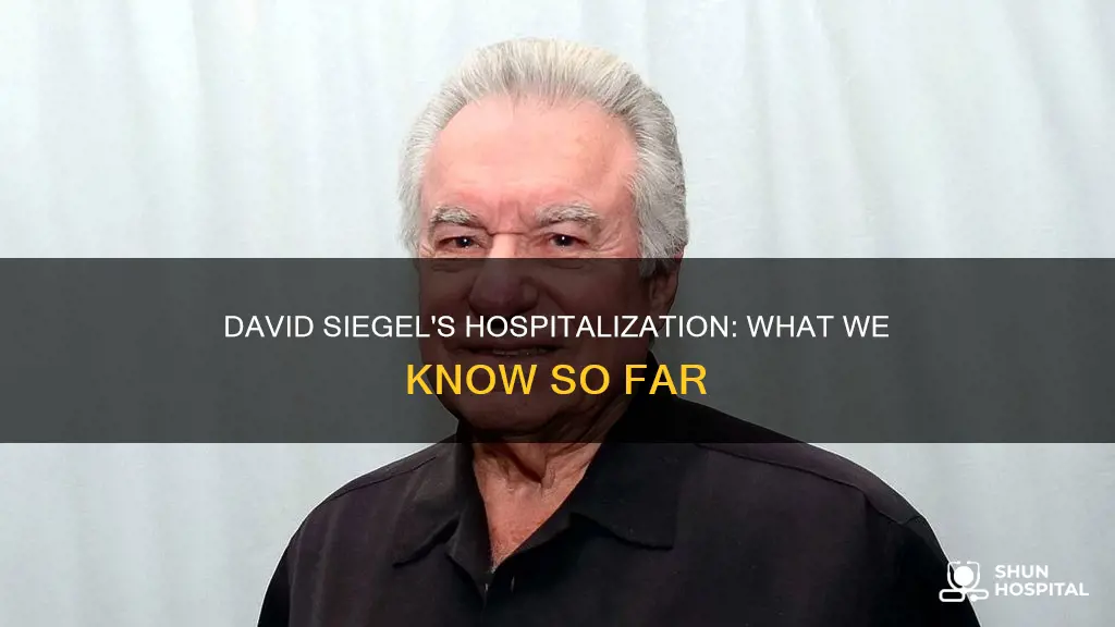 is david siegel out of the hospital