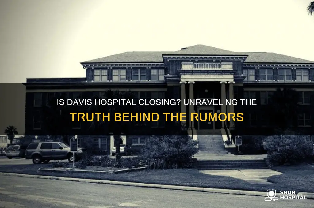 is davis hospital closing