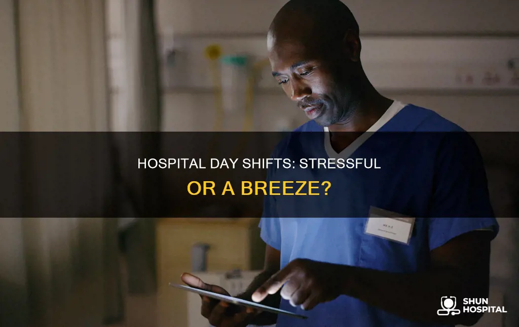 is day shift in a hospital strrssful