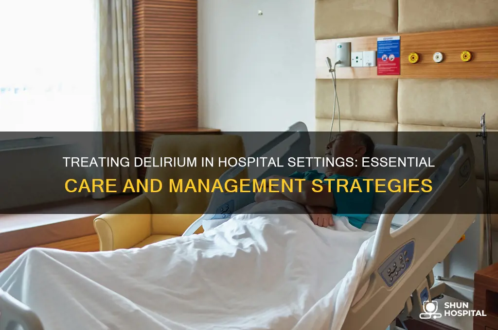 is delirium treated in hospital
