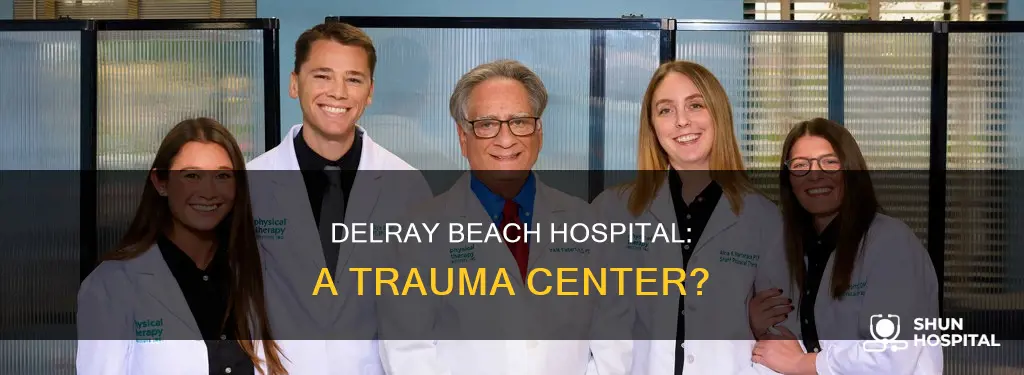 is delray beach hospital a trauma center