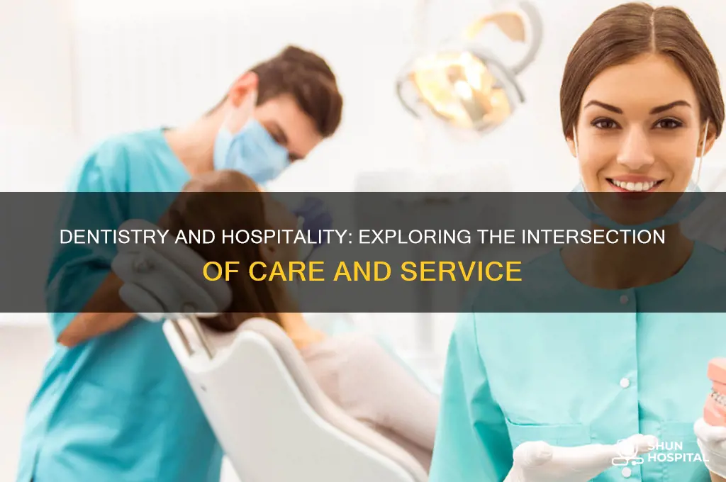 is dentistry considered hospitality