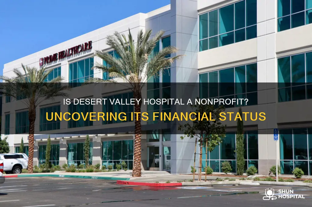 is desert valley hospital nonprofit