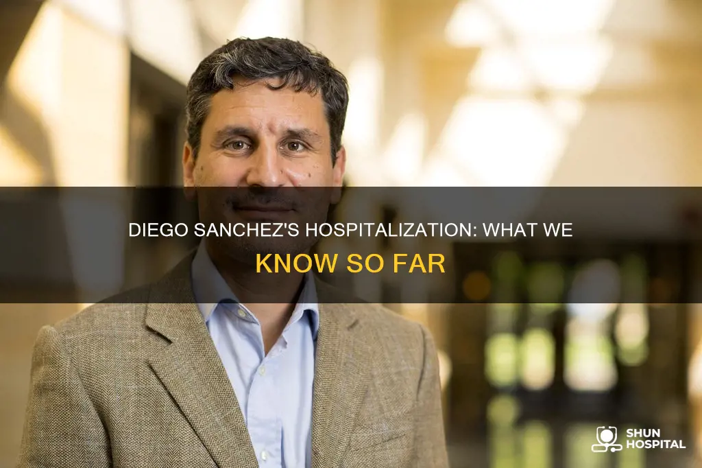 is diego sanchez still in the hospital