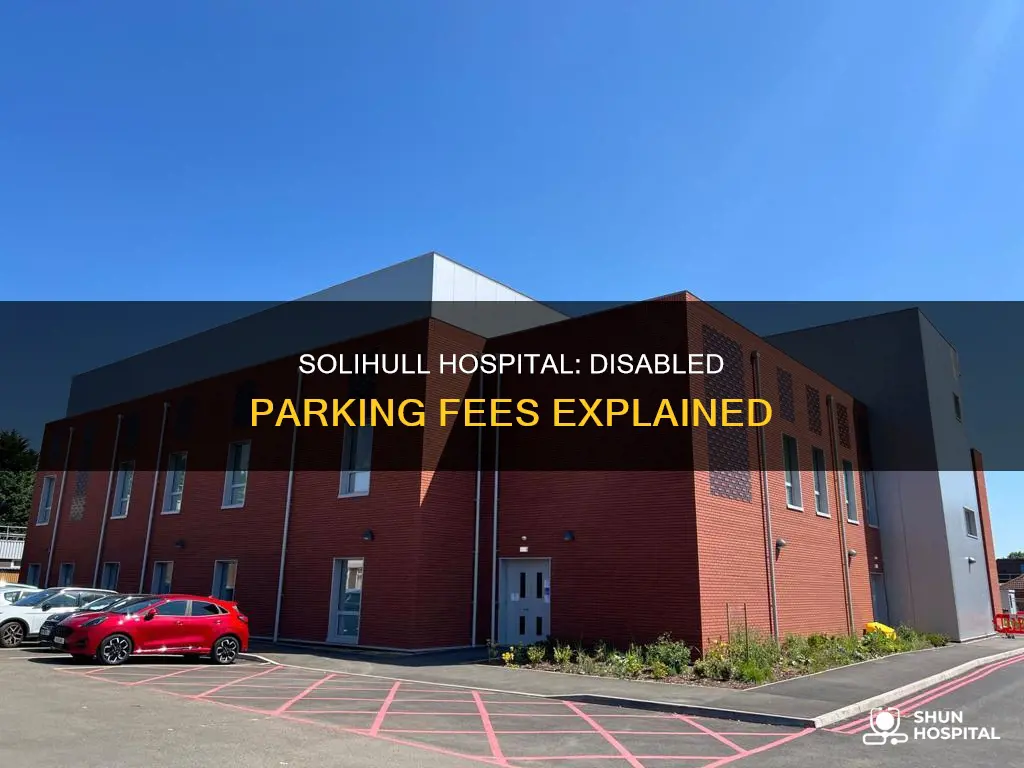 is disabled parking free at solihull hospital