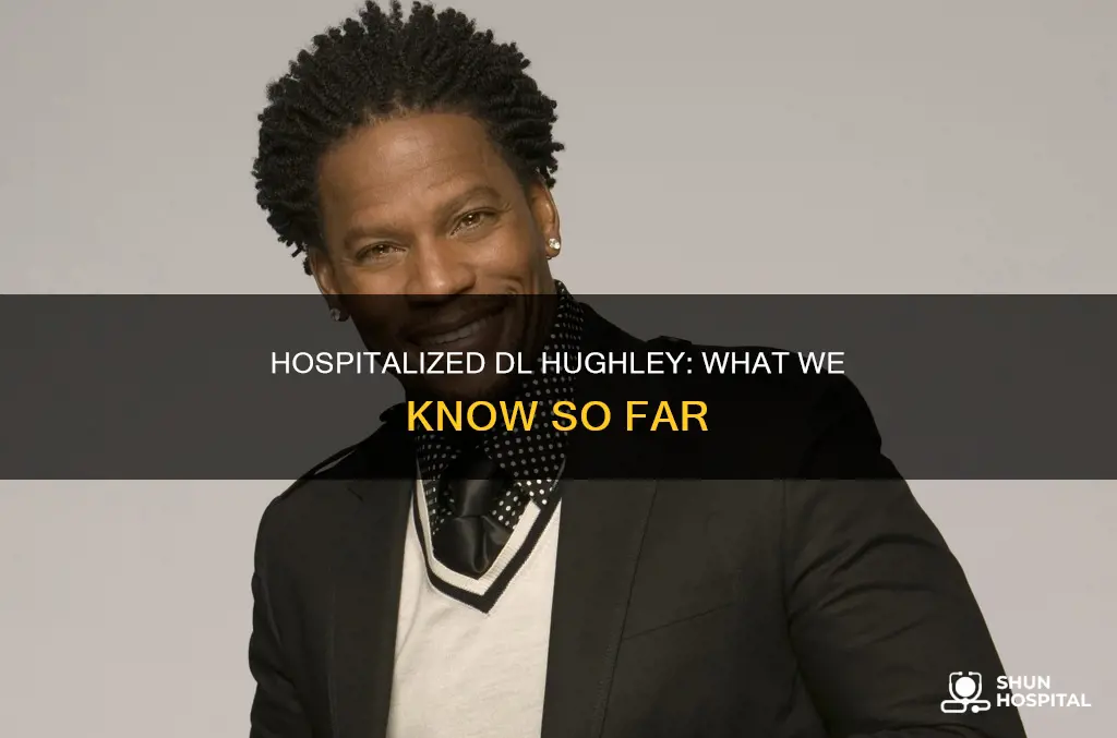 is dl hughley still in the hospital