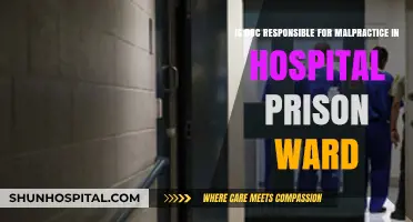 Is the Doctor Liable for Malpractice in Hospital Prison Wards?