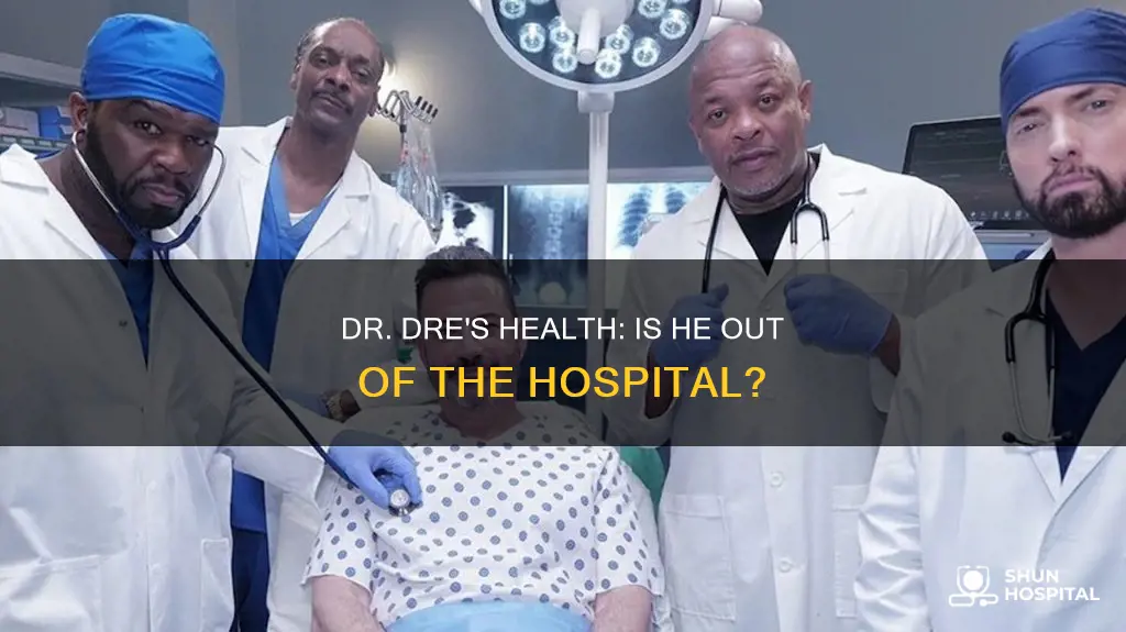 is doctor dre still in the hospital