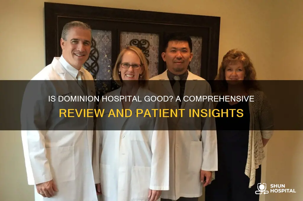 is dominion hospital good