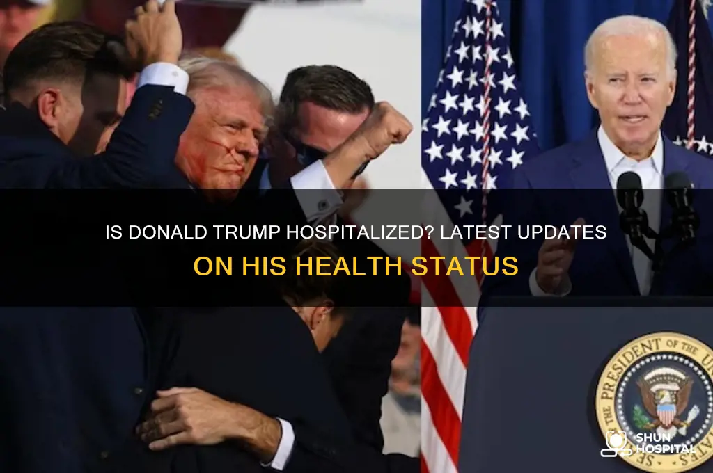 is donalrump in the hospital