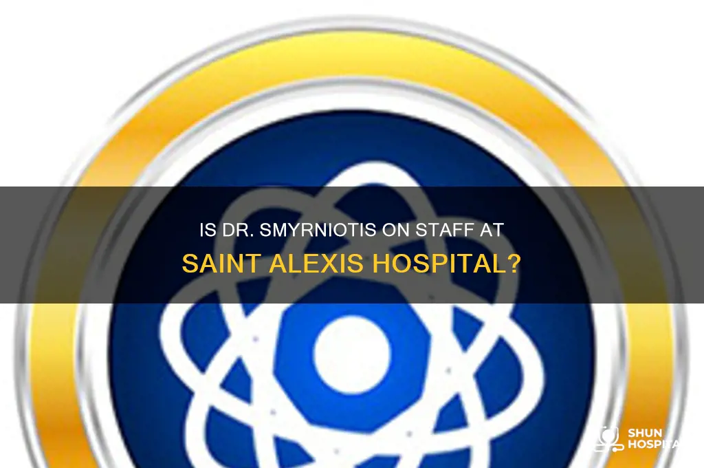 is dr smyrniotis on staff at saint alexis hospital